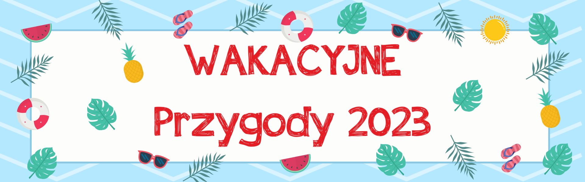 Wakacyjne Przygody 2023